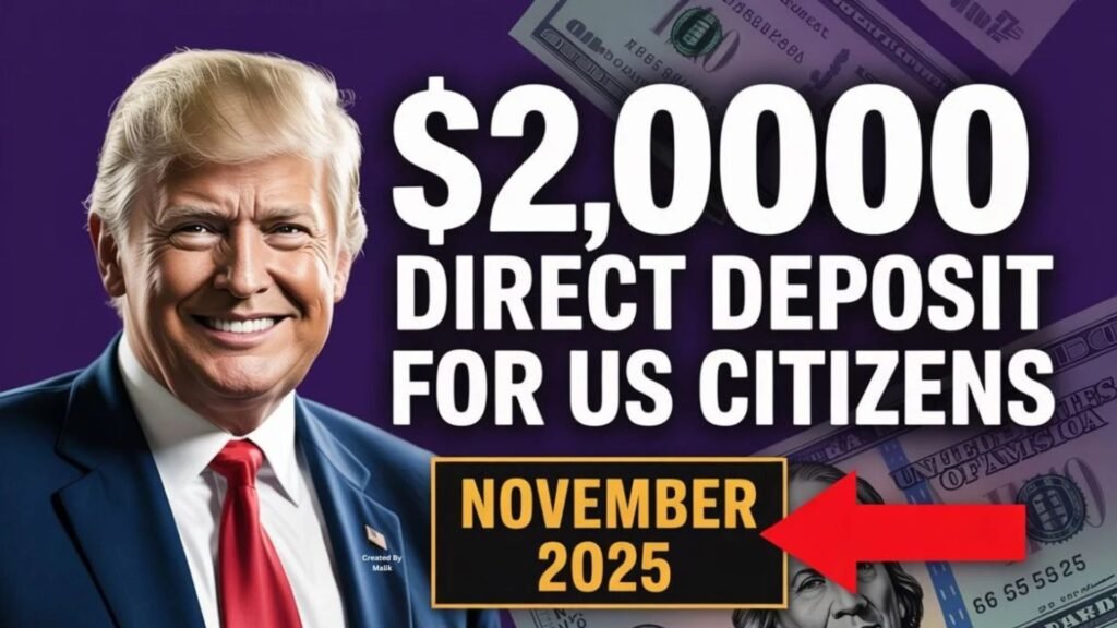 $2,000 Direct Deposit for U.S. Citizens in November 2025 – Eligibility, Payment Dates & IRS Instructions